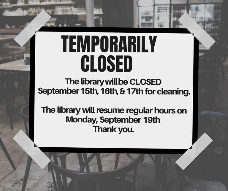 CLOSED FOR CLEANING THE IRONWOOD CARNEGIE LIBRARY WILL BE CLOSED ON September 15th, 16th, and 17th for cleaning. The library will be open again on Monday, September 19th with it's regular hours. We may be cleaning .png