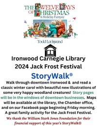 Ironwood Carnegie Jack Frost STORYWALK®